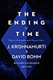 Book The Ending of Time: Where Philosophy and Physics Meet free
