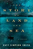 Book The Story of Land and Sea: A Novel free