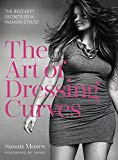 Book The Art of Dressing Curves: The Best-Kept Secrets of a Fashion Stylist free