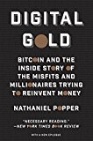 Book Digital Gold: Bitcoin and the Inside Story of the Misfits and Millionaires Trying to Reinvent Money free