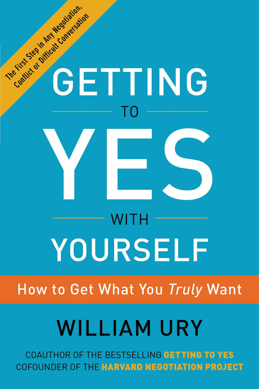 Book Getting to Yes with Yourself: (and Other Worthy Opponents) free