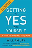 Book Getting to Yes with Yourself: How to Get What You Truly Want free