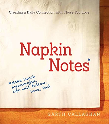 Book Napkin Notes: Make Lunch Meaningful, Life Will Follow free
