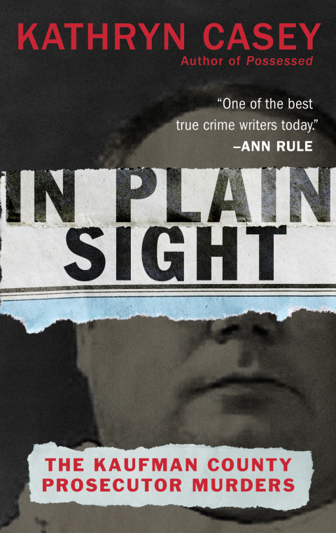 Book In Plain Sight: The Kaufman County Prosecutor Murders free