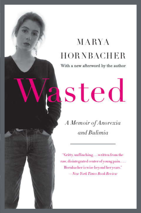 Book Wasted Updated Edition: A Memoir of Anorexia and Bulimia (P.S.) free