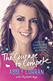 Book The Courage to Compete: Living with Cerebral Palsy and Following My Dreams free