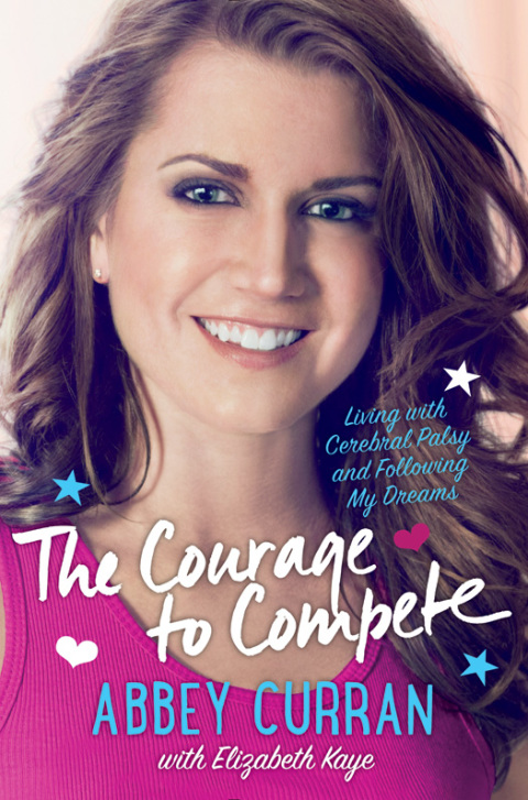 Book The Courage to Compete: Living with Cerebral Palsy and Following My Dreams free