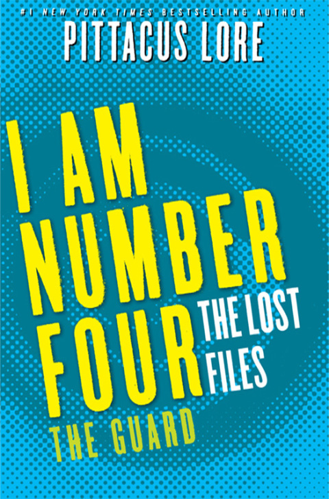 Book I Am Number Four: The Lost Files: The Guard (Lorien Legacies: The Lost Files Book 12) free
