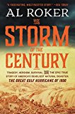 Book The Storm of the Century: Tragedy, Heroism, Survival, and the Epic True Story of America's Deadliest Natural Disaster: The Great Gulf Hurricane of 1900 free