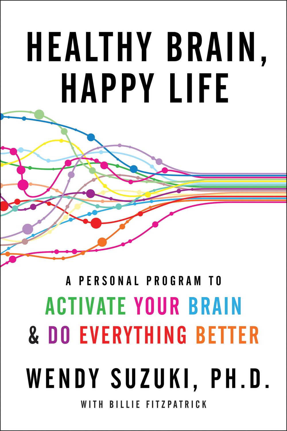 Book Healthy Brain, Happy Life: A Personal Program to to Activate Your Brain and Do Everything Better free