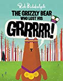 Book The Grizzly Bear Who Lost His GRRRRR! free
