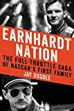 Book Earnhardt Nation: The Full-Throttle Saga of NASCAR's First Family free