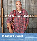 Book Measure Twice: Tips and tricks from the pros to help you avoid the most common DIY disasters free