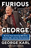 Book Furious George: My Forty Years Surviving NBA Divas, Clueless GMs, and Poor Shot Selection free