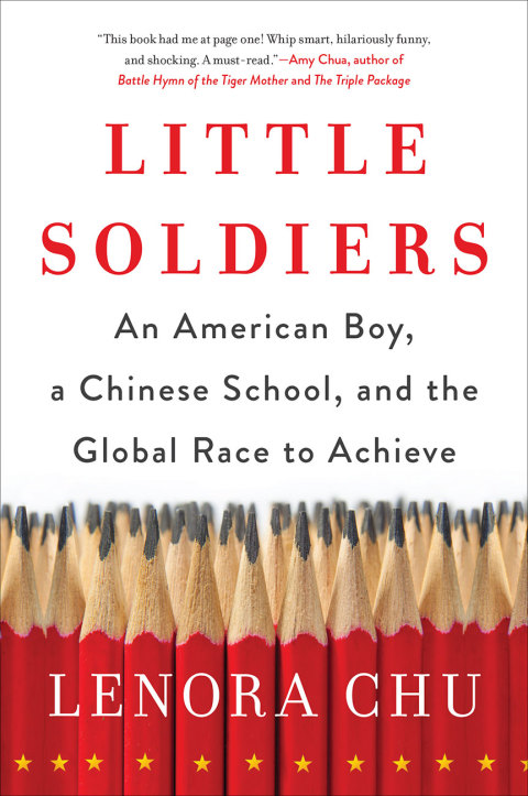 Book Little Soldiers: An American Boy, a Chinese School, and the Global Race to Achieve free