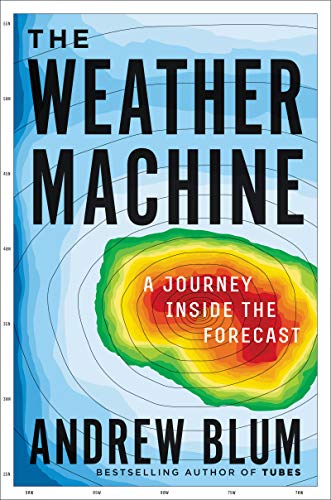 Book The Weather Machine: A Journey Inside the Forecast free