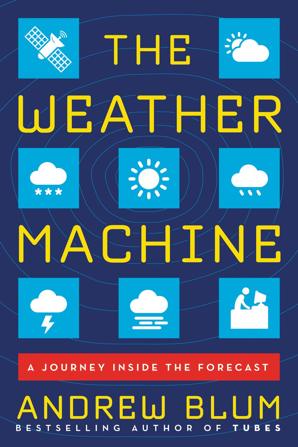 Book The Weather Machine: A Journey Inside the Forecast free