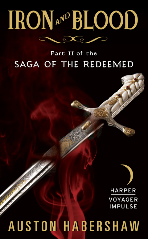 Book Iron and Blood: Part II of the Saga of the Redeemed free