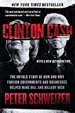 Book Clinton Cash: The Untold Story of How and Why Foreign Governments and Businesses Helped Make Bill and Hillary Rich free