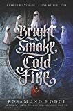 Book Bright Smoke, Cold Fire free