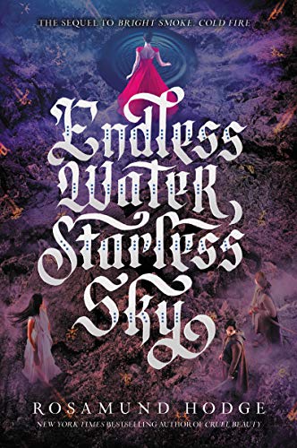 Book Endless Water, Starless Sky (Bright Smoke, Cold Fire, 2) free
