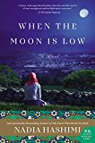 Book When the Moon Is Low: A Novel free