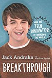 Book Breakthrough: How One Teen Innovator Is Changing the World free
