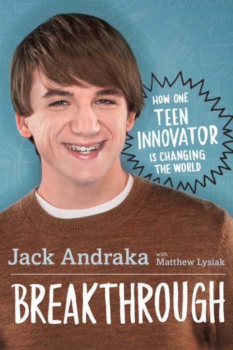 Book Breakthrough: How One Teen Innovator Is Changing the World free