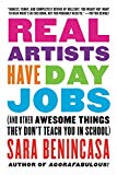 Book Real Artists Have Day Jobs: (And Other Awesome Things They Don't Teach You in School) free