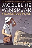 Book A Dangerous Place: A Maisie Dobbs Novel (Maisie Dobbs, 11) free