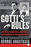 Book Gotti's Rules: The Story of John Alite, Junior Gotti, and the Demise of the American Mafia free
