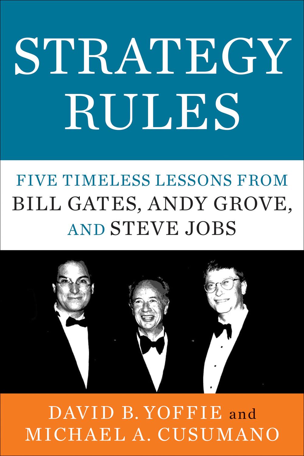 Book Strategy Rules: Five Timeless Lessons from Bill Gates, Andy Grove, and Steve Jobs free