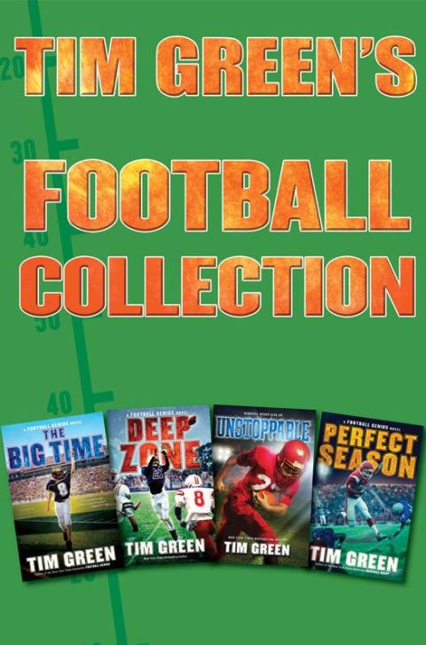 Book Tim Green's Football Collection: The Big Time, Deep Zone, Unstoppable, Perfect Season free
