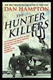 Book The Hunter Killers: The Extraordinary Story of the First Wild Weasels, the Band of Maverick Aviators Who Flew the Most Dangerous Missions of the Vietnam War free