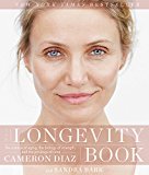 Book The Longevity Book: The Science of Aging, the Biology of Strength, and the Privilege of Time free