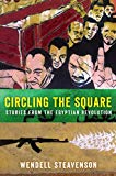 Book Circling the Square: Stories from the Egyptian Revolution free