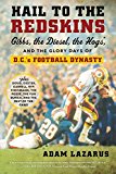 Book Hail to the Redskins: Gibbs, the Diesel, the Hogs, and the Glory Days of D.C.'s Football Dynasty free