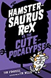 Book Hamstersaurus Rex vs. the Cutepocalypse (Hamstersaurus Rex, 4) free