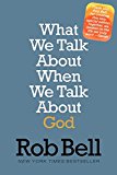 Book What We Talk About When We Talk About God: A Special Edition free