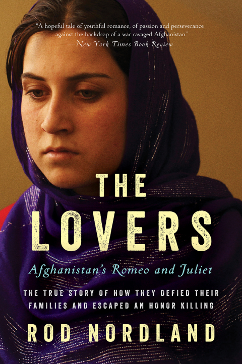 Book The Lovers: Afghanistan's Romeo and Juliet, the True Story of How They Defied Their Families and Escaped an Honor Killing free