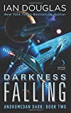 Book Darkness Falling: Andromedan Dark: Book Two (Andromedan Dark, 2) free
