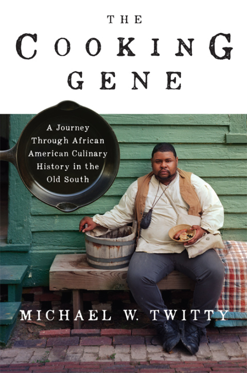 Book The Cooking Gene: A Journey Through African American Culinary History in the Old South free