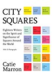 Book City Squares: Eighteen Writers on the Spirit and Significance of Squares Around the World free