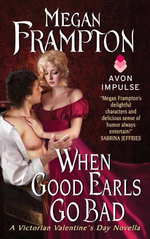 Book When Good Earls Go Bad: A Victorian Valentine's Day Novella (A Dukes Behaving Badly Novella Book 1) free