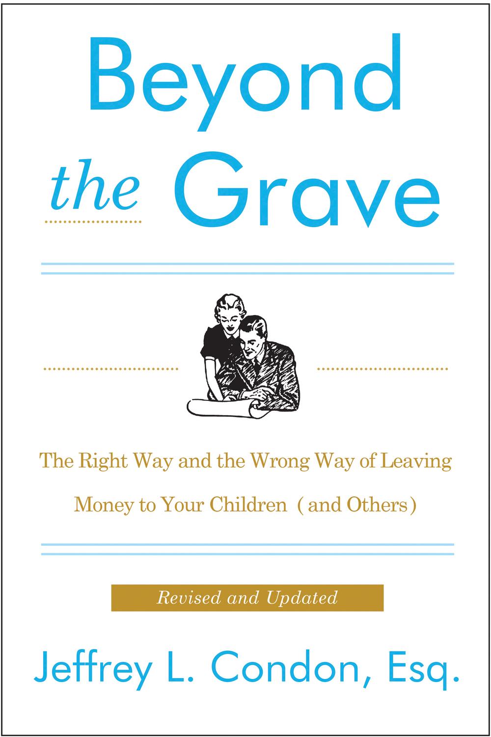 Book Beyond the Grave, Revised and Updated Edition: The Right Way and the Wrong Way of Leaving Money to Your Children (and Others) free