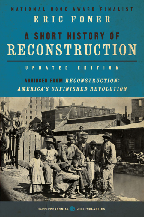 Book A Short History of Reconstruction [Updated Edition] free