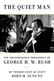 Book The Quiet Man: The Indispensable Presidency of George H.W. Bush free