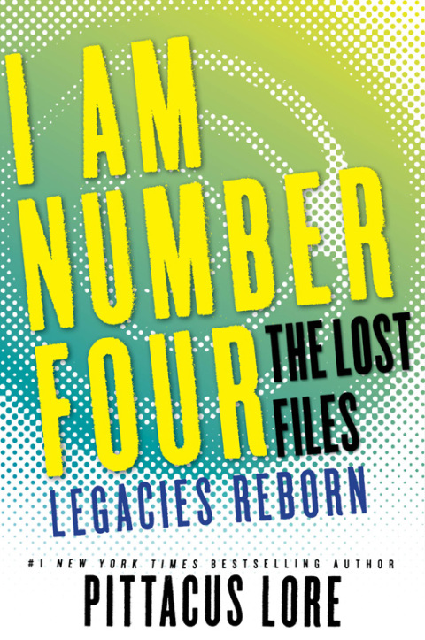 Book I Am Number Four: The Lost Files: Legacies Reborn (Lorien Legacies: The Lost Files Book 13) free
