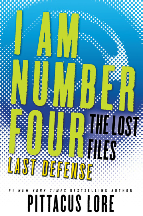 Book I Am Number Four: The Lost Files: Last Defense (Lorien Legacies: The Lost Files Book 14) free