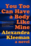 Book You Too Can Have a Body Like Mine: A Novel free